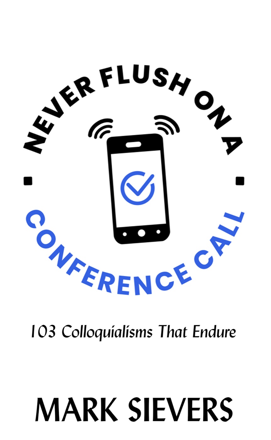 Cover of Never Flush on a Conference Call!